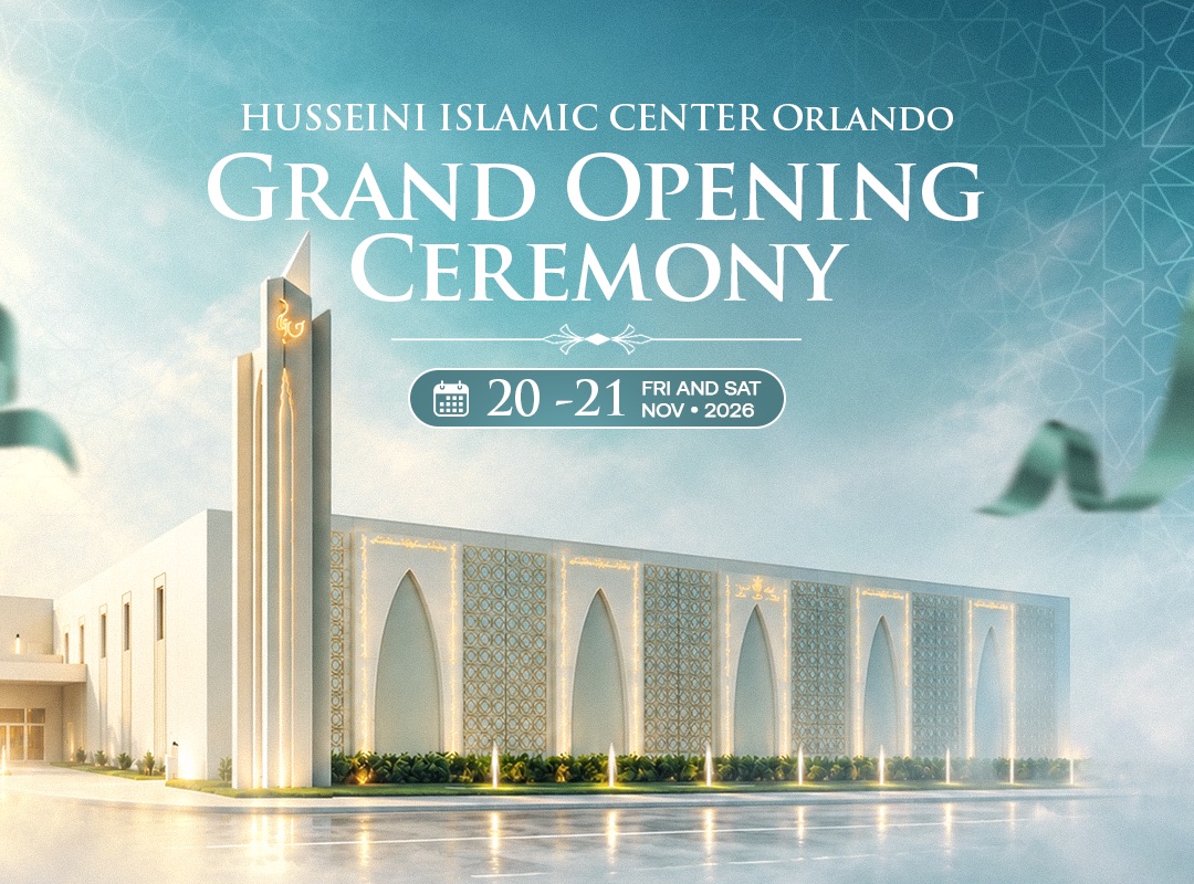 Husseini Islamic Center Orlando Grand Opening Ceremony, November 20-21, 2026